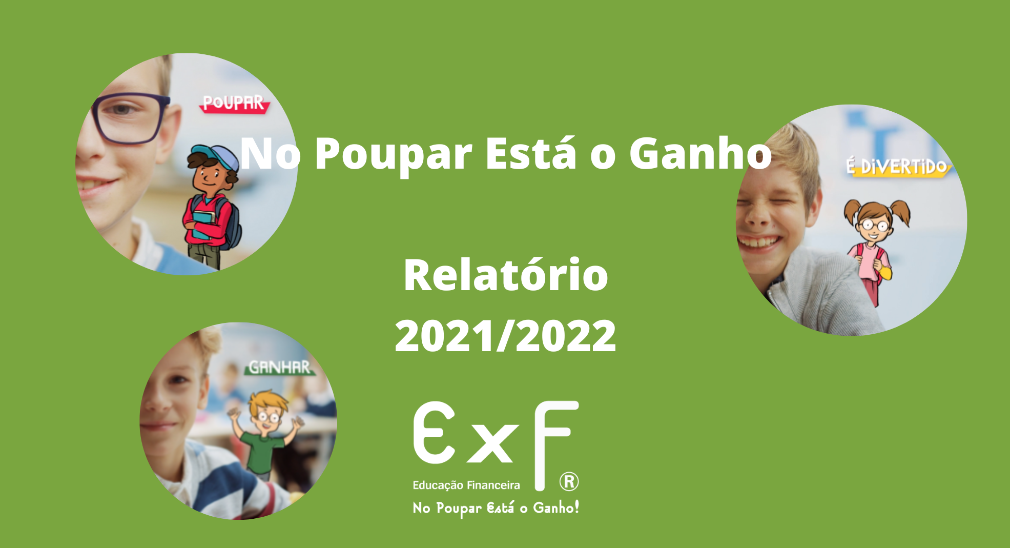 No Poupar Está o Ganho | Relatório 2021-2022